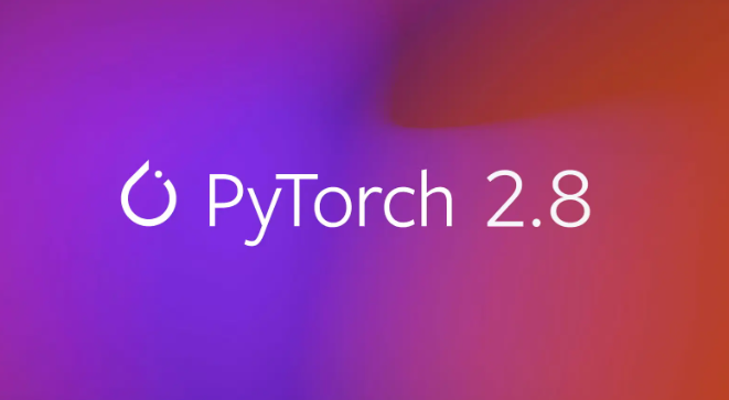 PyTorch 2.8 推出，大幅提升：量子 LLM 推理性能飙升，英特尔 GPU 支持到来！